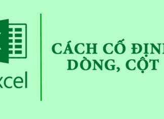 Cố định cột trong excel thì làm thế nào? Hướng dẫn chi tiết Giải pháp sửa lỗi trong cách cố định cột excel