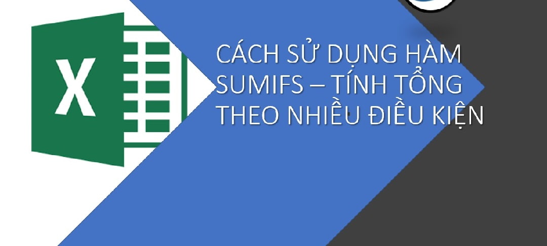 Sử dụng hàm Sumifs trong Excel đơn giản dễ làm