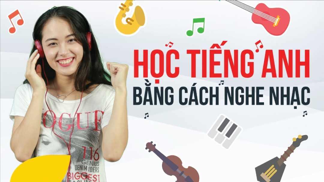 Nghe nhạc tiếng Anh nâng tầm vốn từ vựng cho bản thân