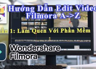 Cách sử dụng phần mềm cắt video Filmora miễn phí Cách sử dụng phần mềm cắt video filmora