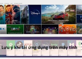 Lưu ý khi tải ứng dụng trên máy tính an toàn và thân thiện Cách tỉa ứng dụng trên máy tính an toàn với những lưu ý quan trọng